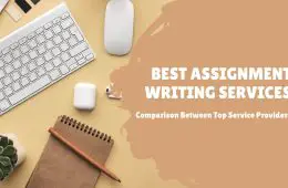 List of Best Assignment Writing Services – a Comparison Between Top Service Providers