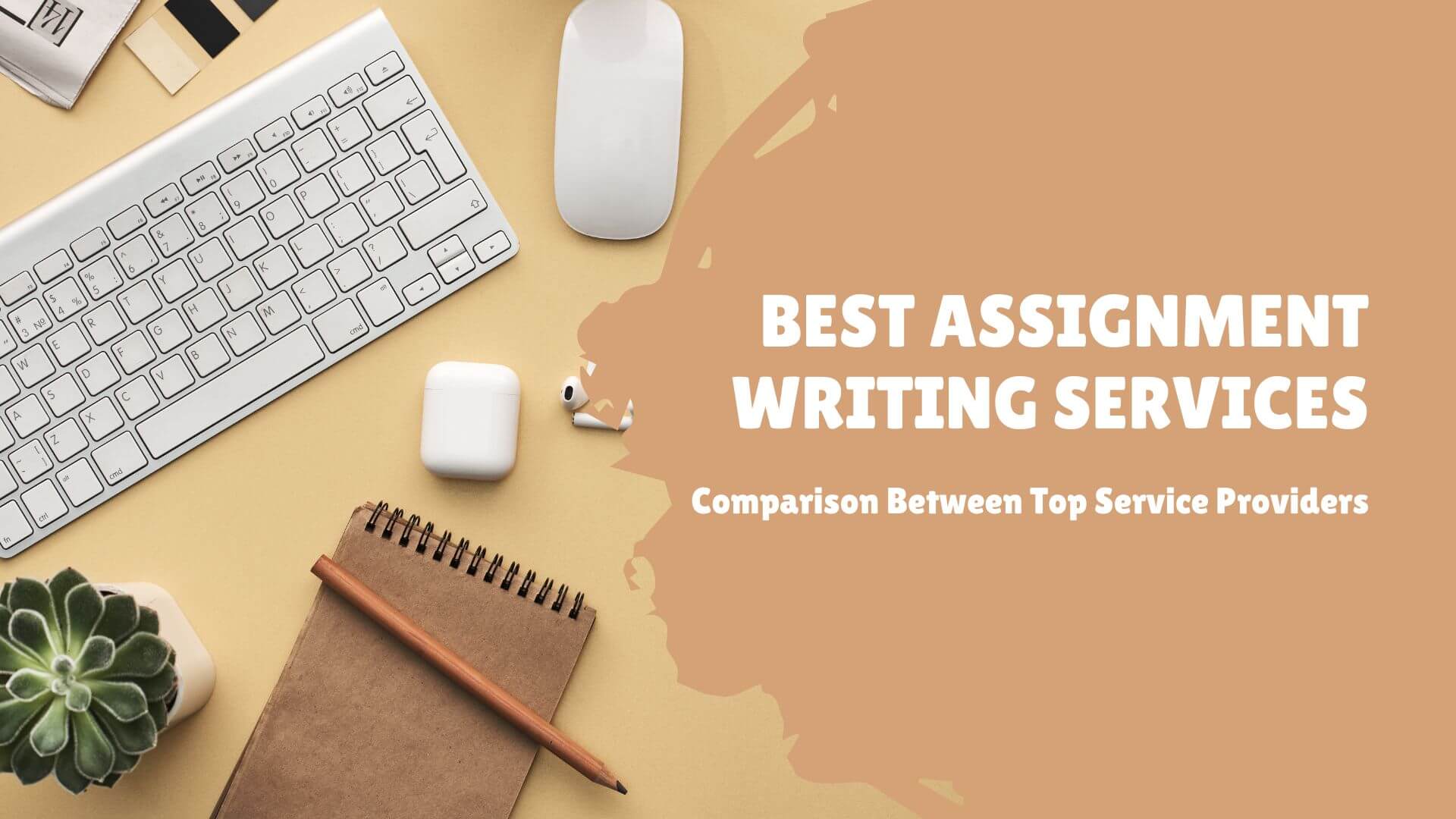 A List of Best Assignment Writing Services - a Comparison Between Top Service Providers